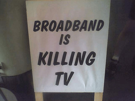 BBC_sign_Broadband_is_killing_TV BBC_sign_Broadband_is_killing_TV
